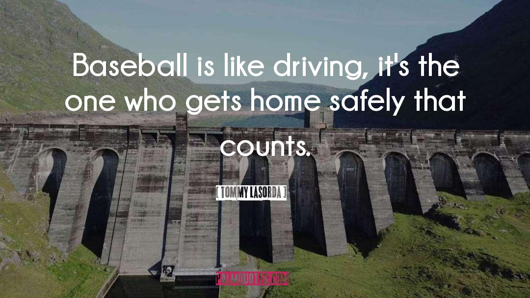 Its A Beautiful Day For Baseball quotes by Tommy Lasorda