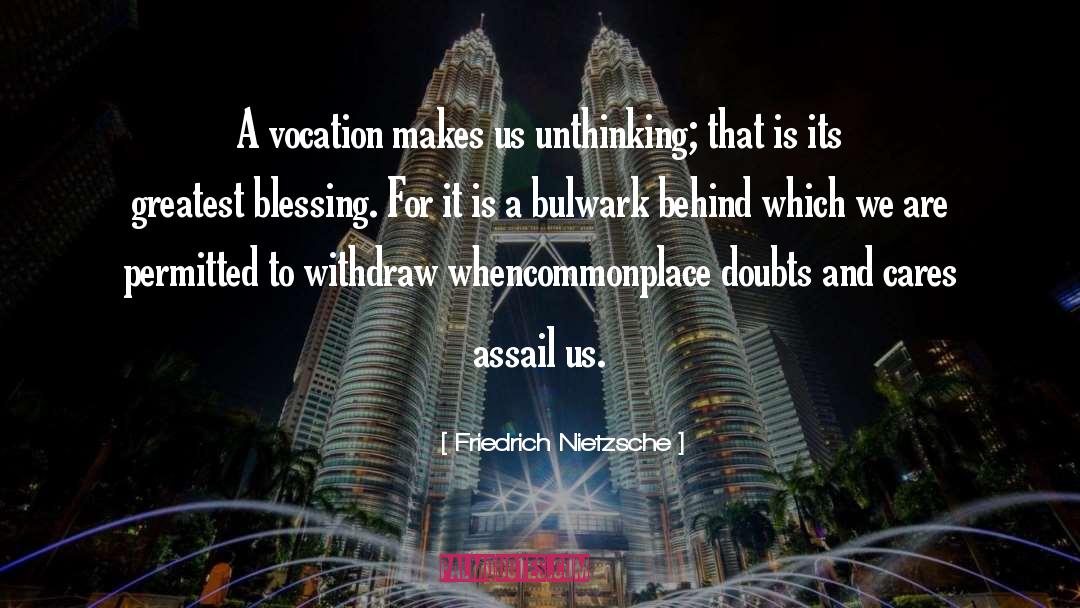 Its A Blessing And A Curse quotes by Friedrich Nietzsche