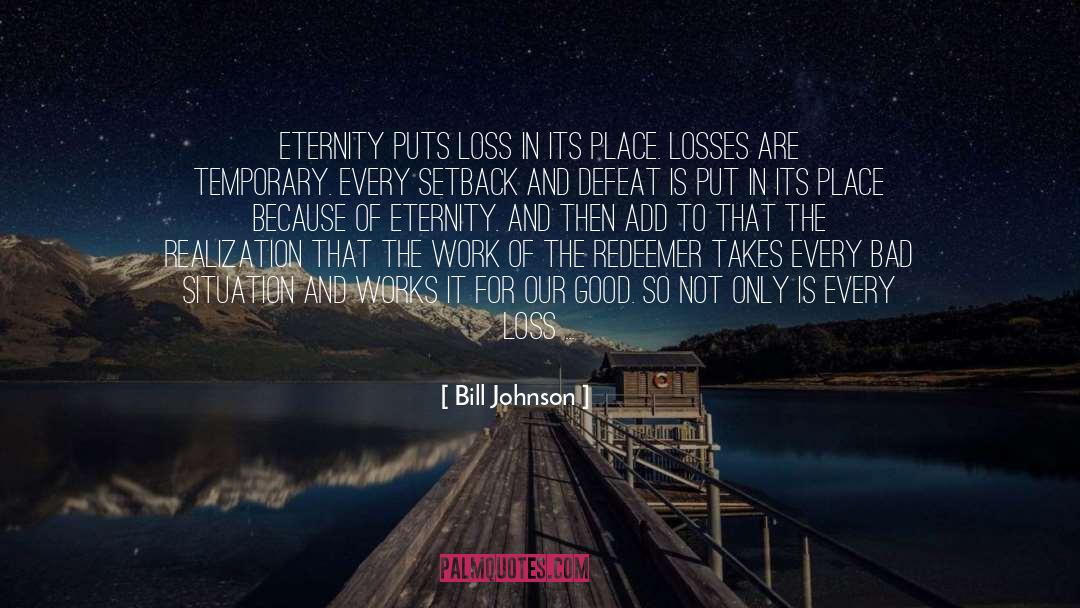 Its A Blessing And A Curse quotes by Bill Johnson