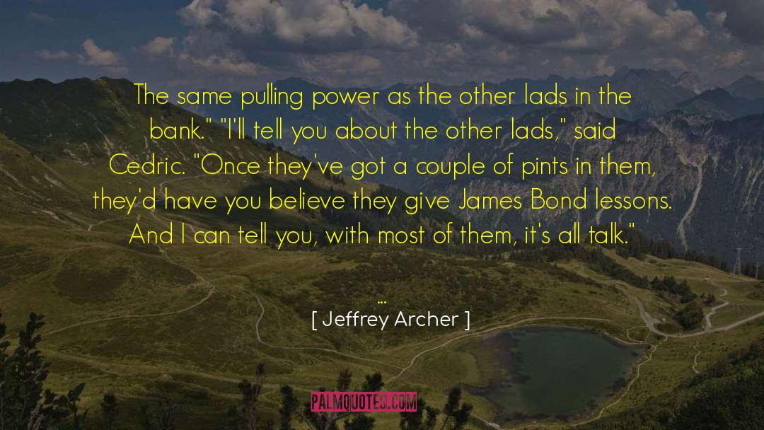 Its All About Trust quotes by Jeffrey Archer