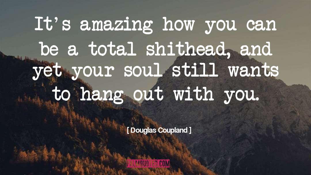 Its Amazing How Fast Things Change quotes by Douglas Coupland