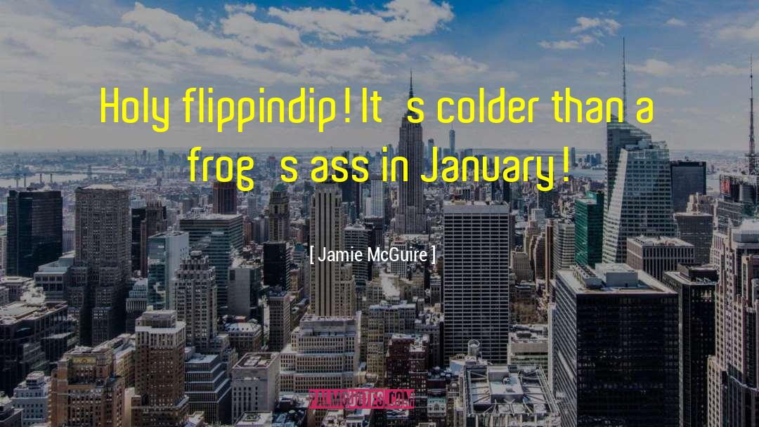 Its Colder Than quotes by Jamie McGuire