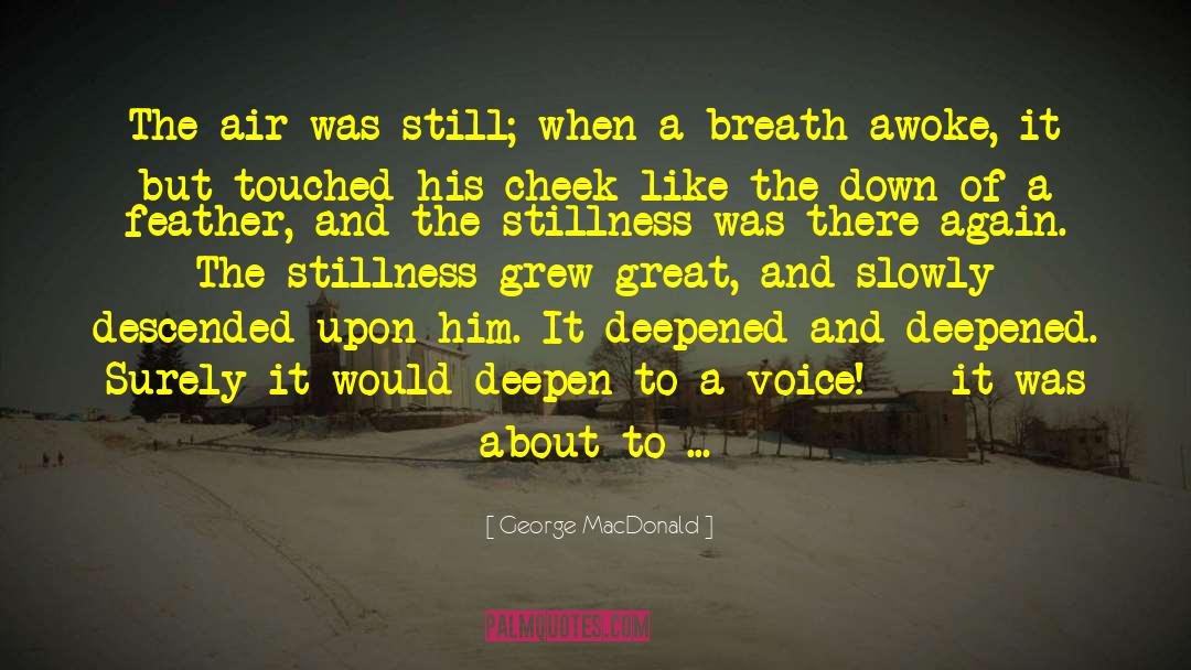 Its Colder Than quotes by George MacDonald
