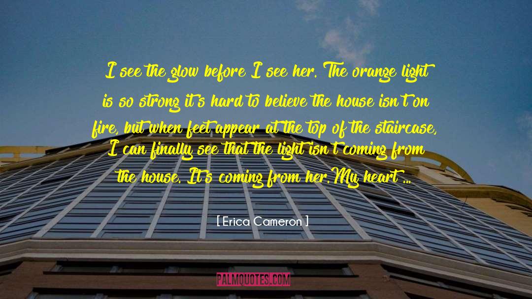 Its Coming quotes by Erica Cameron
