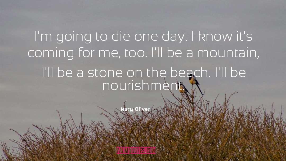 Its Coming quotes by Mary Oliver