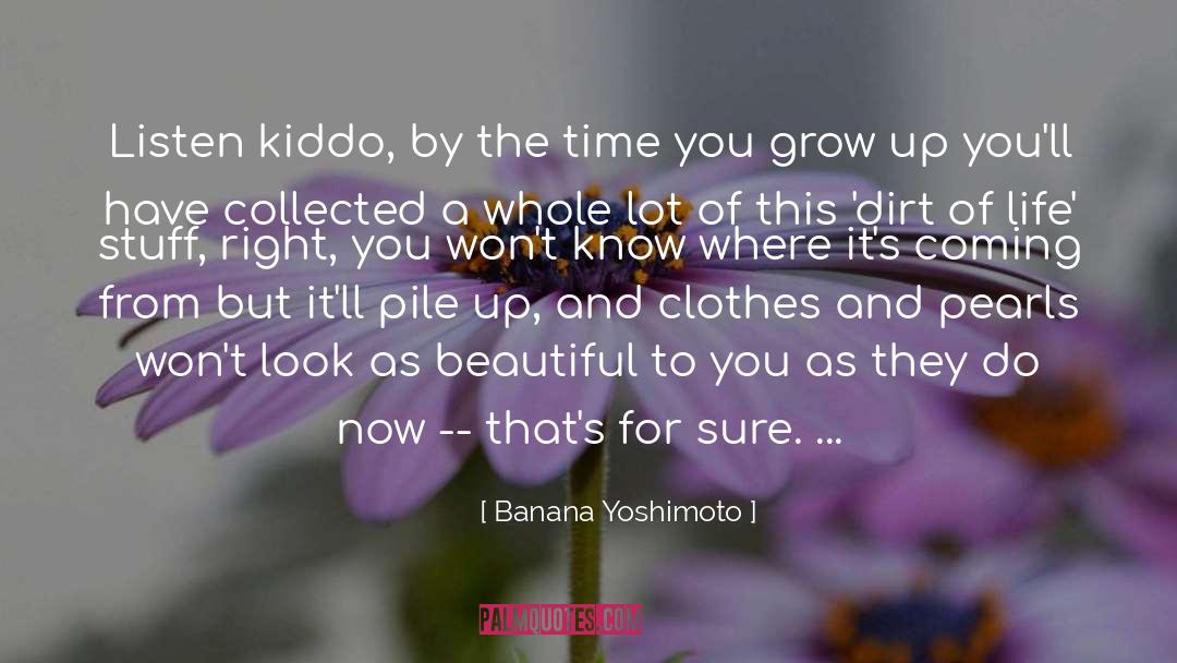 Its Coming quotes by Banana Yoshimoto