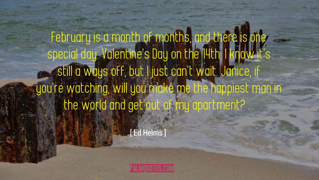 Its February Already quotes by Ed Helms