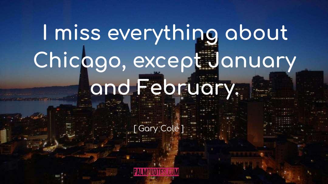 Its February Already quotes by Gary Cole