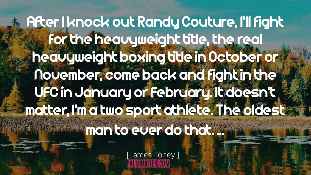 Its February Already quotes by James Toney