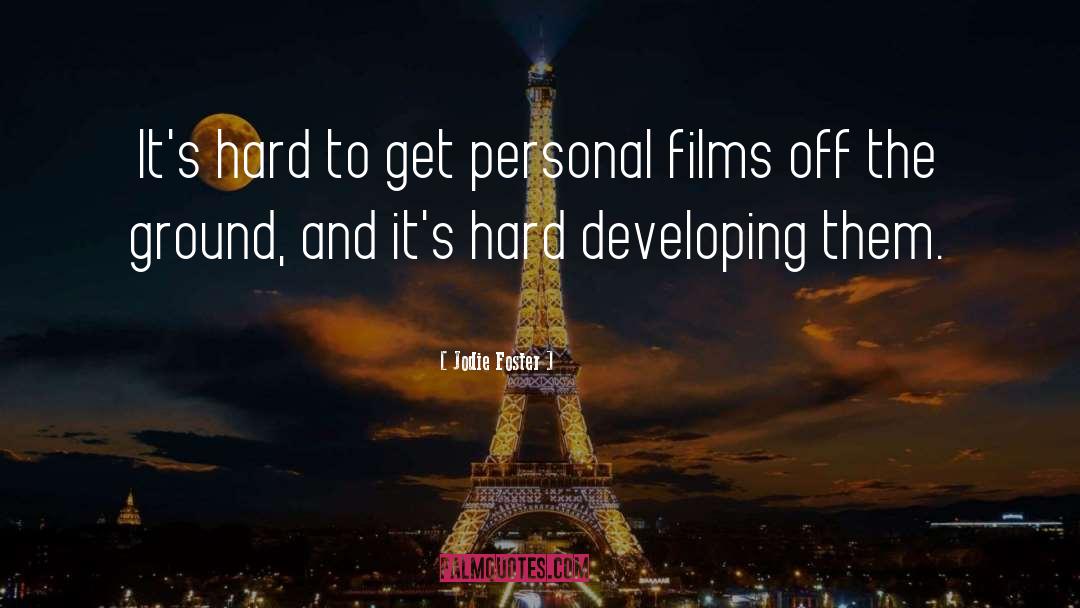 Its Hard quotes by Jodie Foster