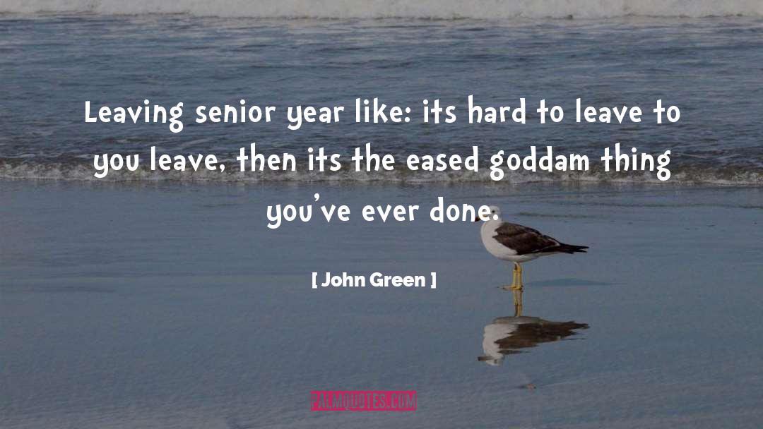 Its Hard quotes by John Green