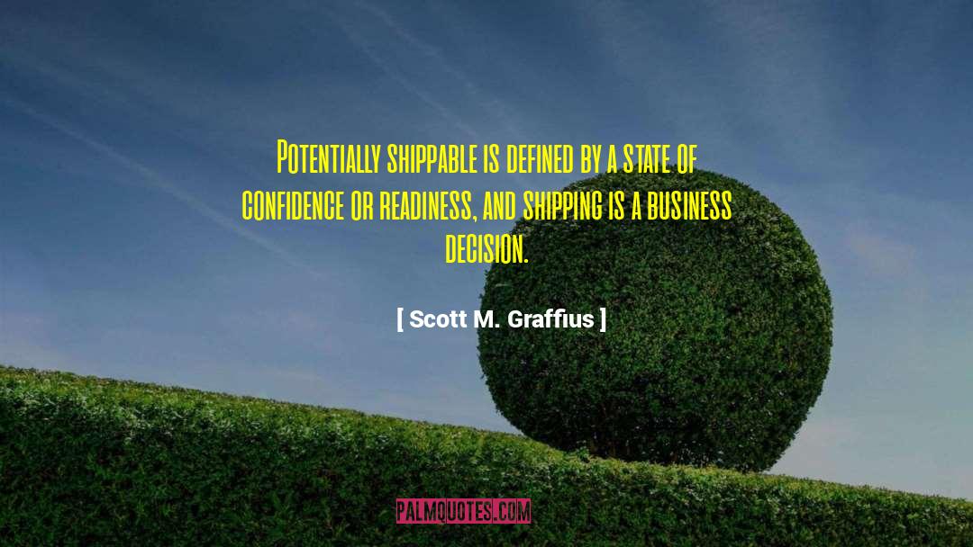 Its Just Business Quote quotes by Scott M. Graffius