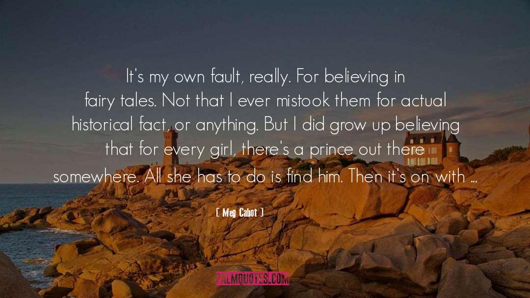 Its My Own Fault quotes by Meg Cabot