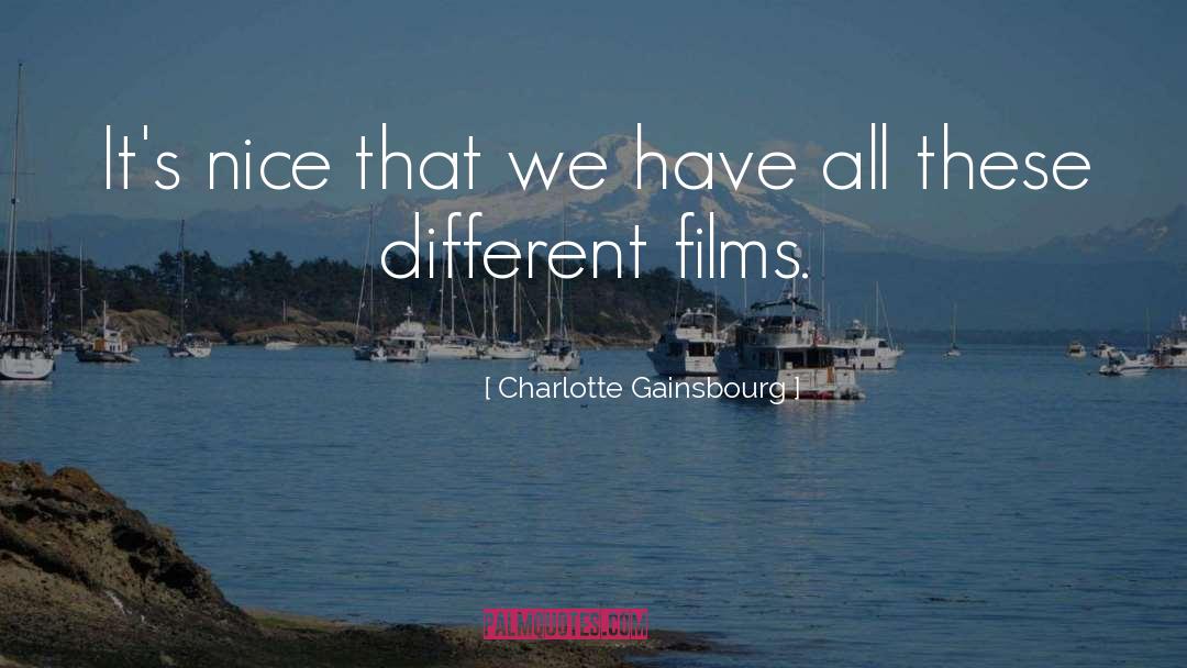 Its Nice quotes by Charlotte Gainsbourg