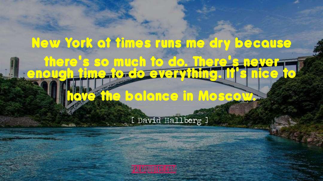Its Nice quotes by David Hallberg