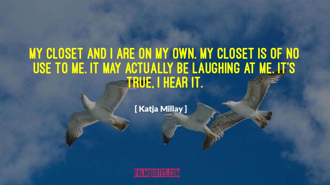 Its No Use Raising A Shout quotes by Katja Millay