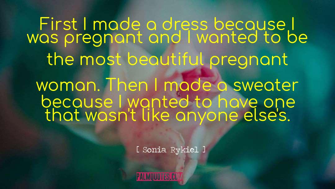 Its Not Easy Being Pregnant quotes by Sonia Rykiel