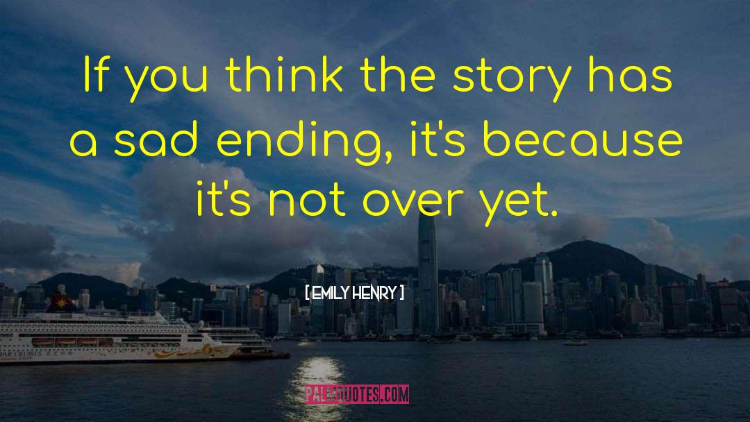 Its Not Over Yet quotes by Emily Henry