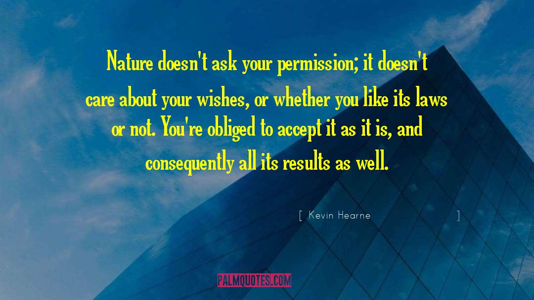 Its Not Whether You Win Or Lose quotes by Kevin Hearne