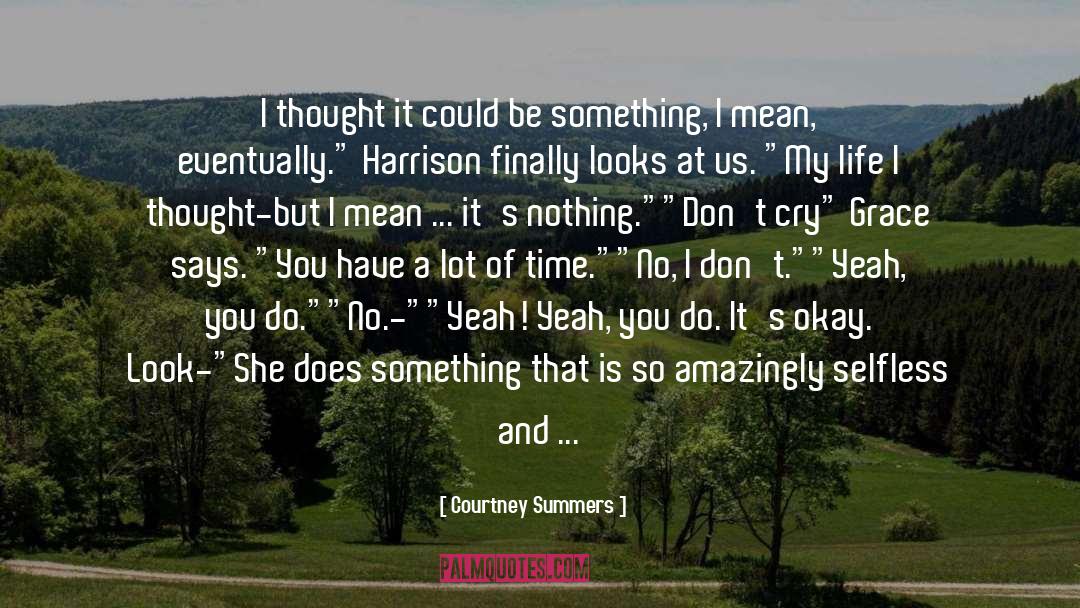 Its Okay quotes by Courtney Summers