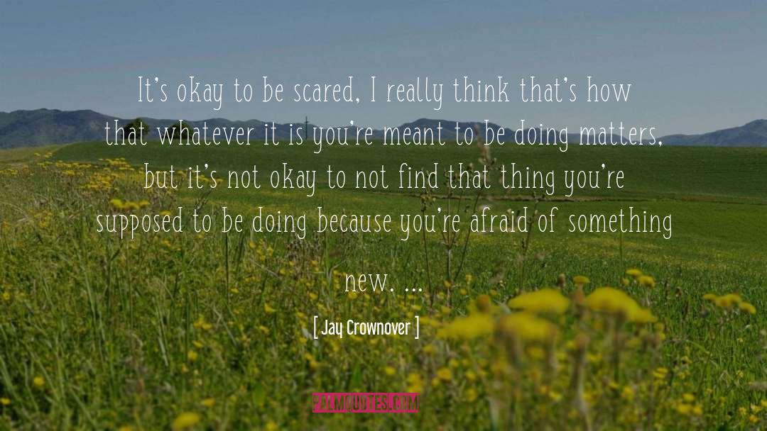 Its Okay quotes by Jay Crownover