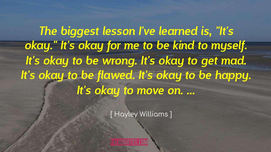 Its Okay To Be Different quotes by Hayley Williams