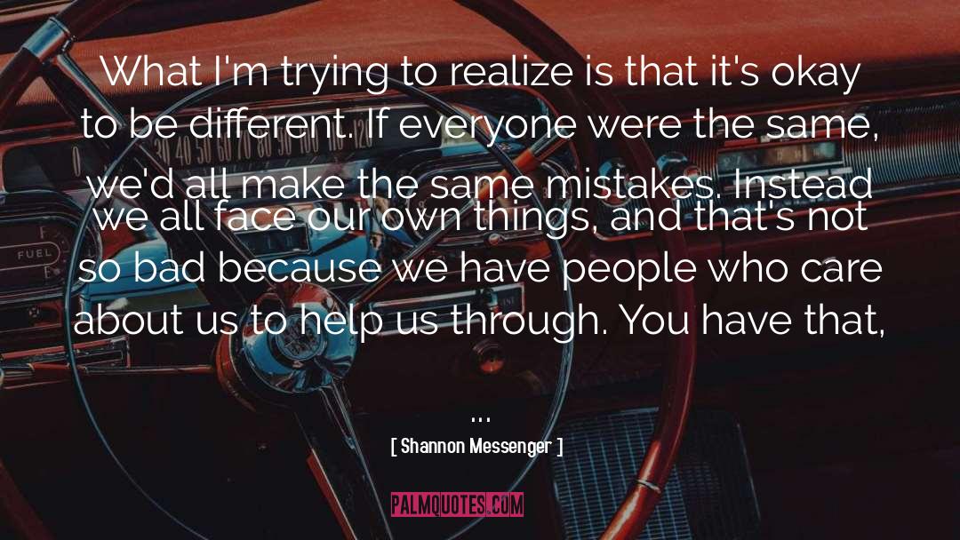 Its Okay To Be Different quotes by Shannon Messenger