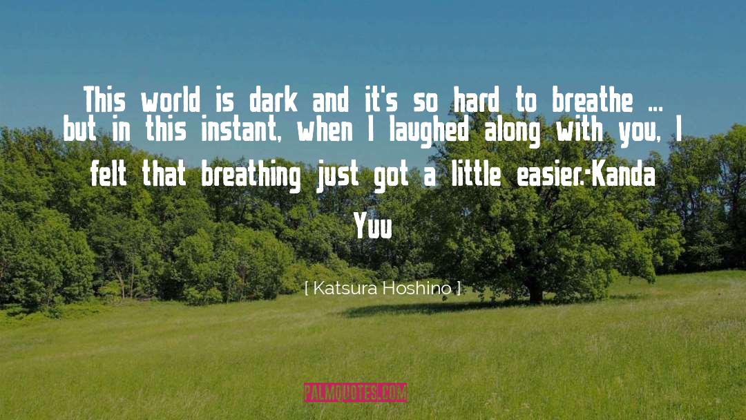 Its So Hard quotes by Katsura Hoshino