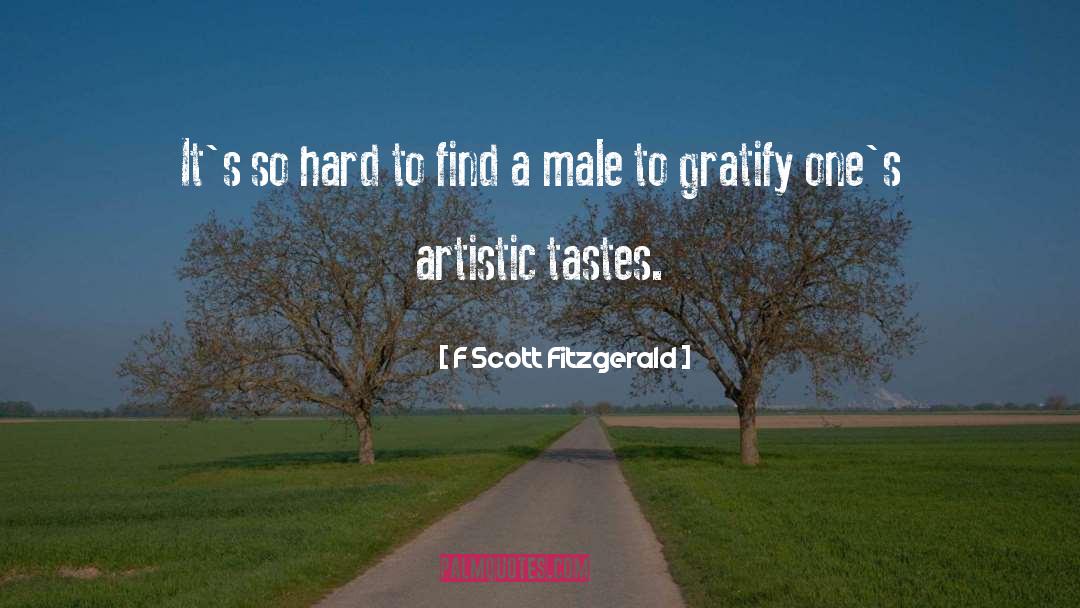 Its So Hard quotes by F Scott Fitzgerald