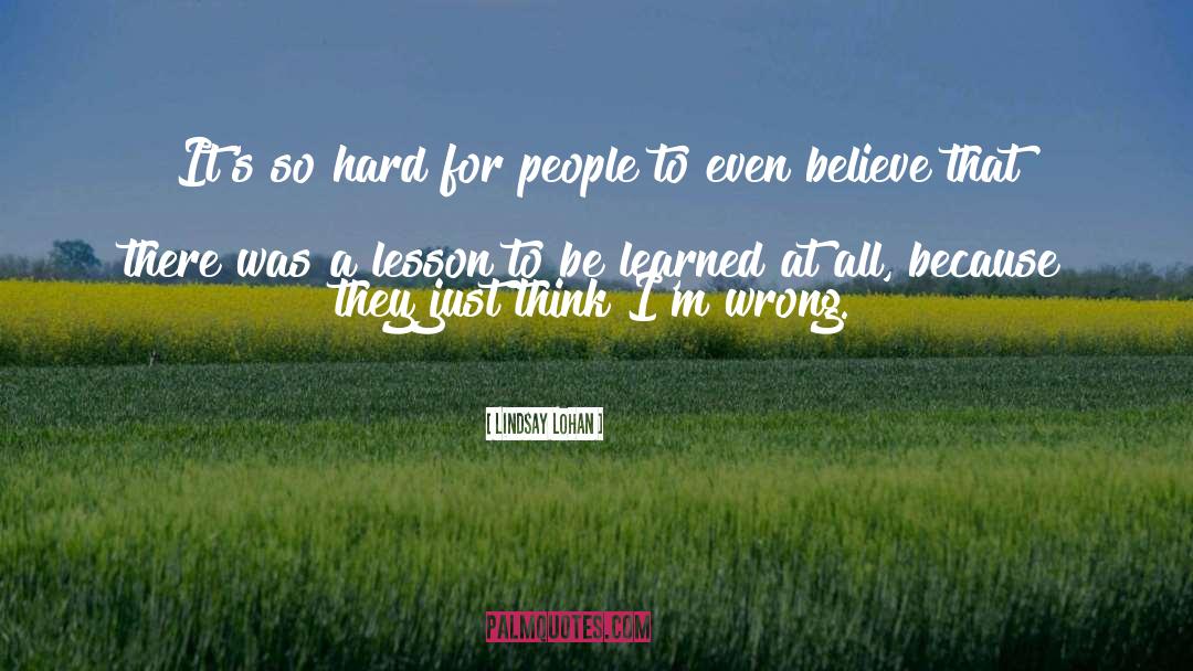 Its So Hard quotes by Lindsay Lohan