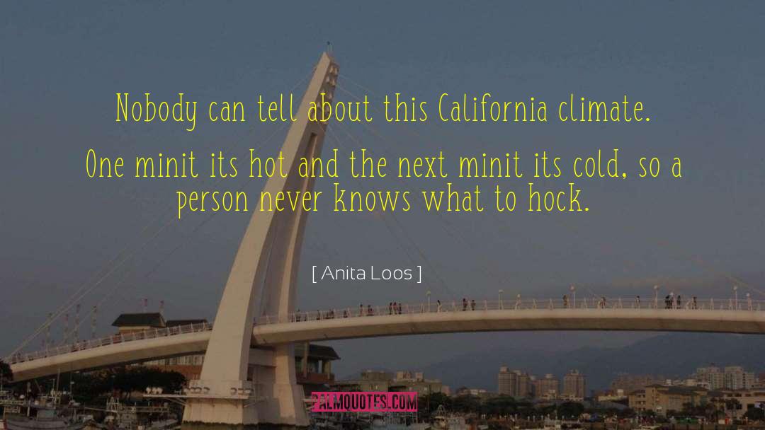 Its So Hot Southern quotes by Anita Loos