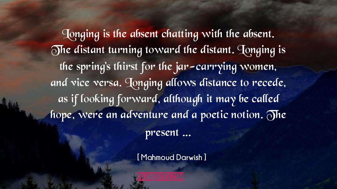 Its Spring quotes by Mahmoud Darwish