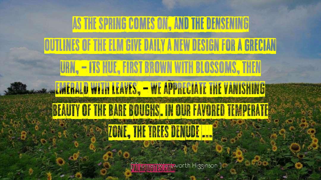 Its Spring quotes by Thomas Wentworth Higginson