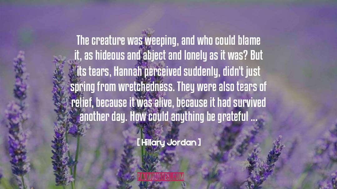 Its Spring quotes by Hillary Jordan