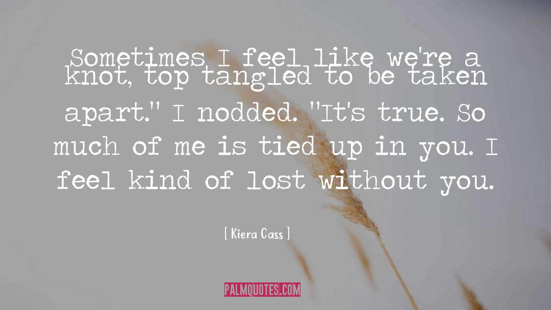 Its True quotes by Kiera Cass