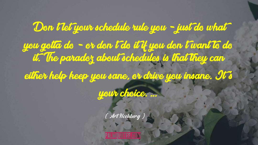 Its Your Choice quotes by Art Hochberg