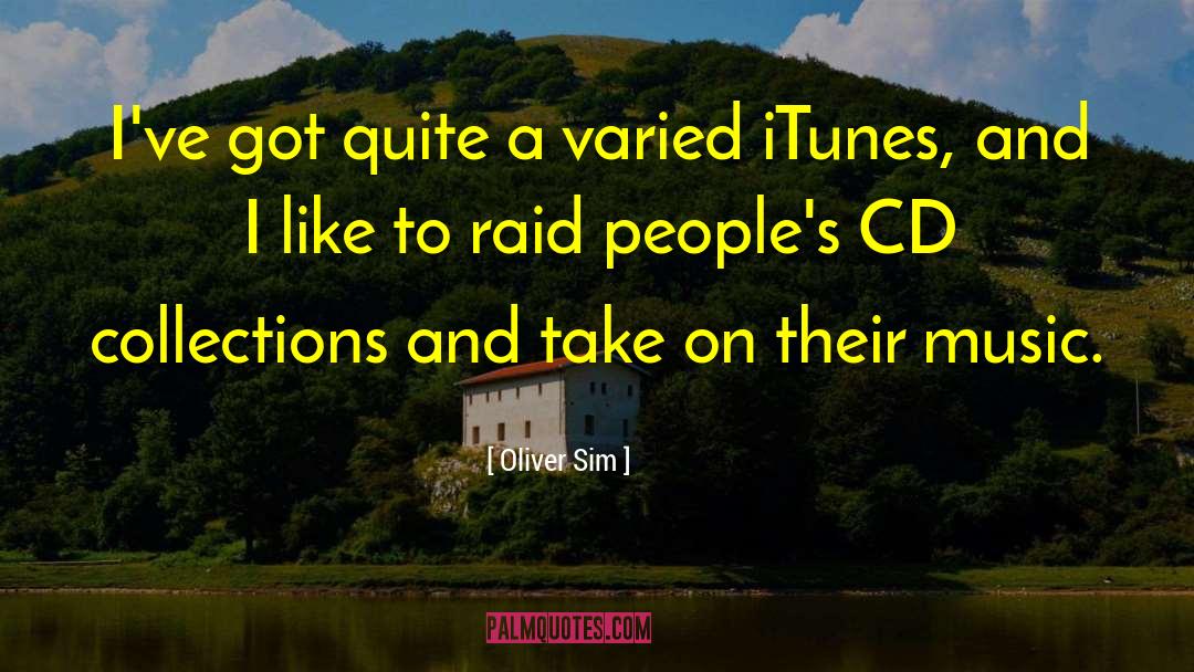 Itunes quotes by Oliver Sim