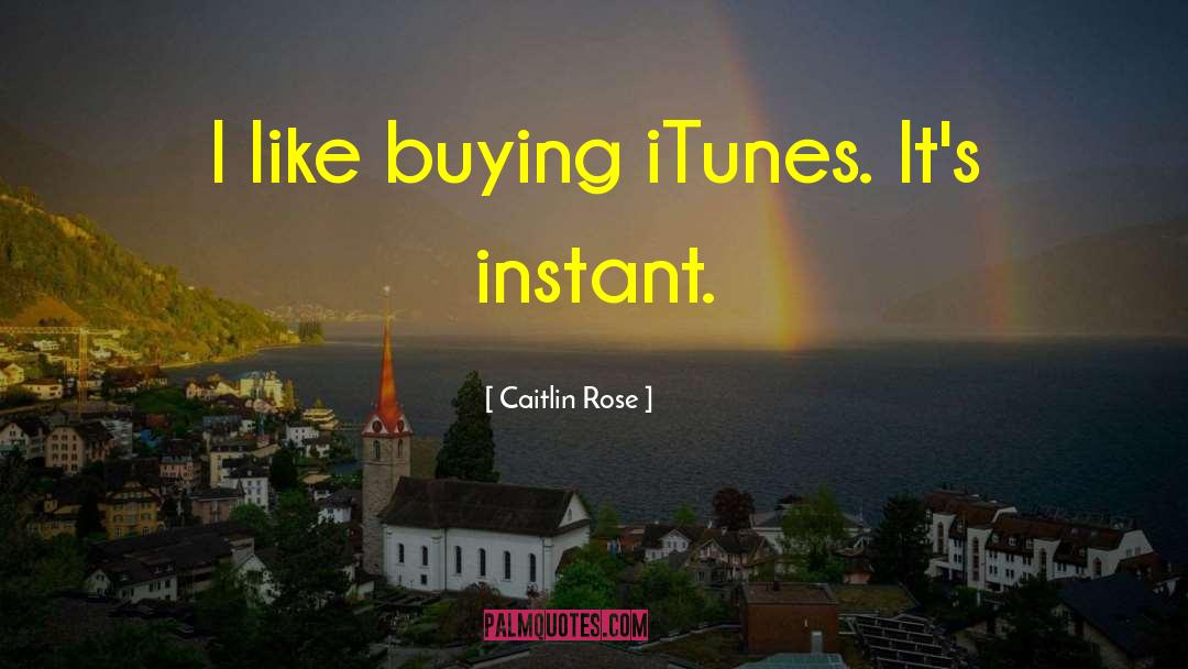 Itunes quotes by Caitlin Rose