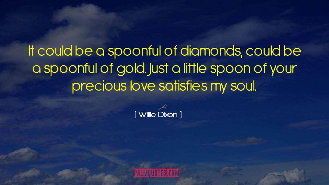 Iturralde Diamonds quotes by Willie Dixon