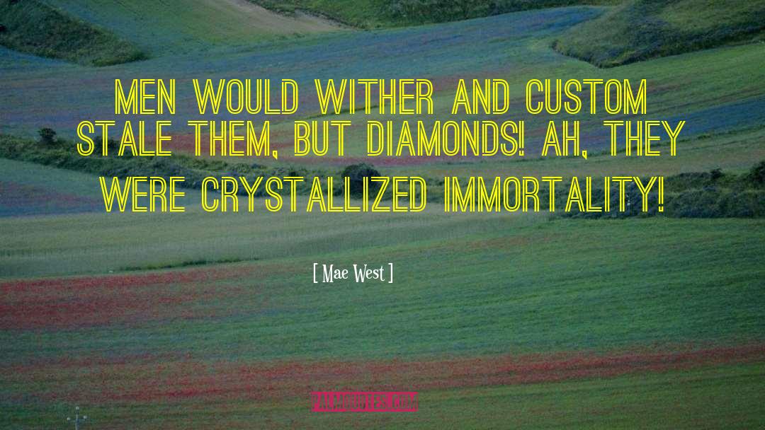 Iturralde Diamonds quotes by Mae West