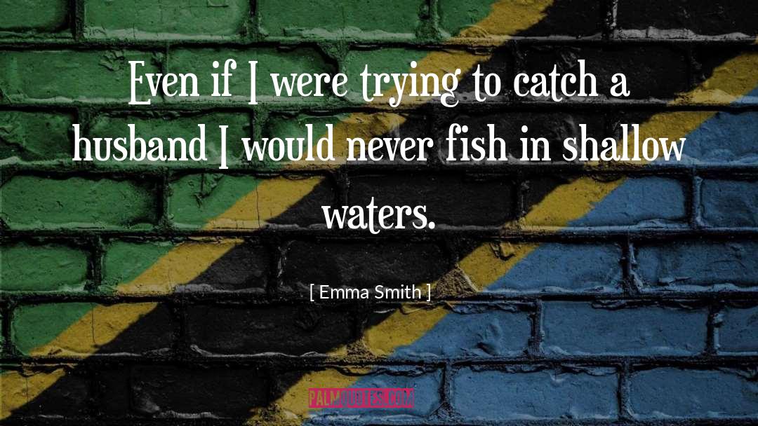 Itv1 Catch quotes by Emma Smith