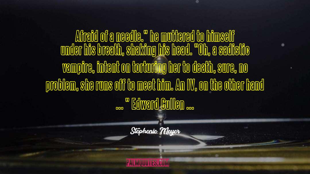 Iv 3 quotes by Stephenie Meyer