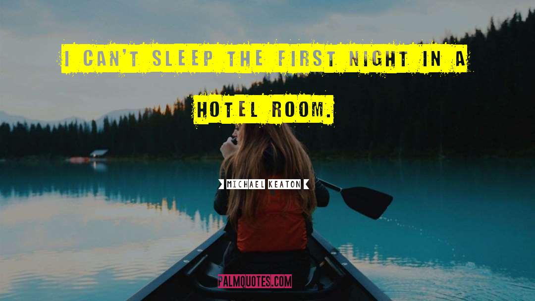 Ivalo Hotel quotes by Michael Keaton