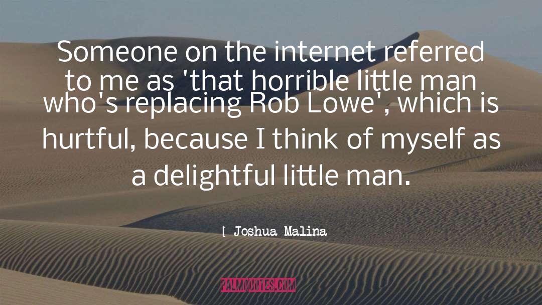 Ivanek Malina quotes by Joshua Malina
