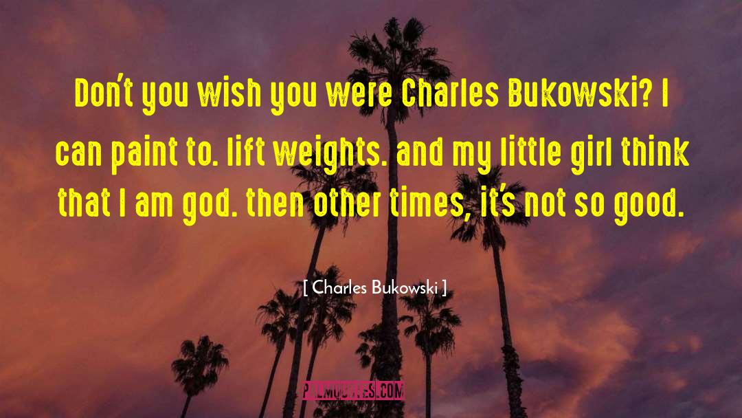 Ivanko Weights quotes by Charles Bukowski