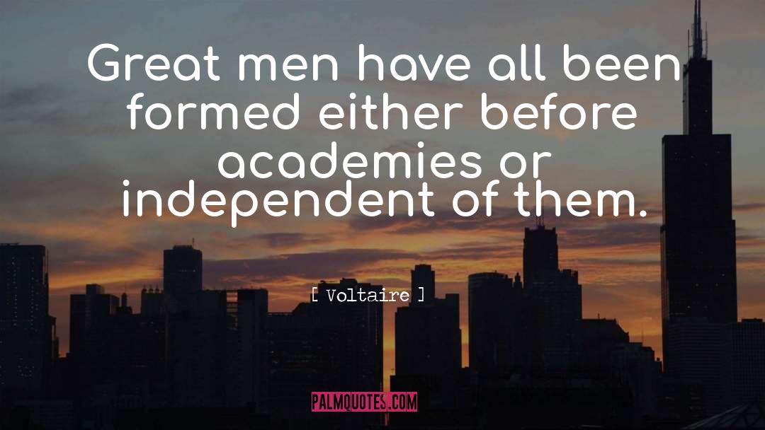 Ive Always Been Independent quotes by Voltaire