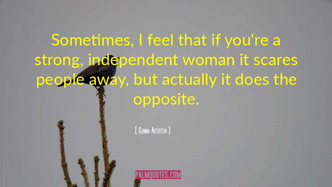 Ive Always Been Independent quotes by Gemma Arterton