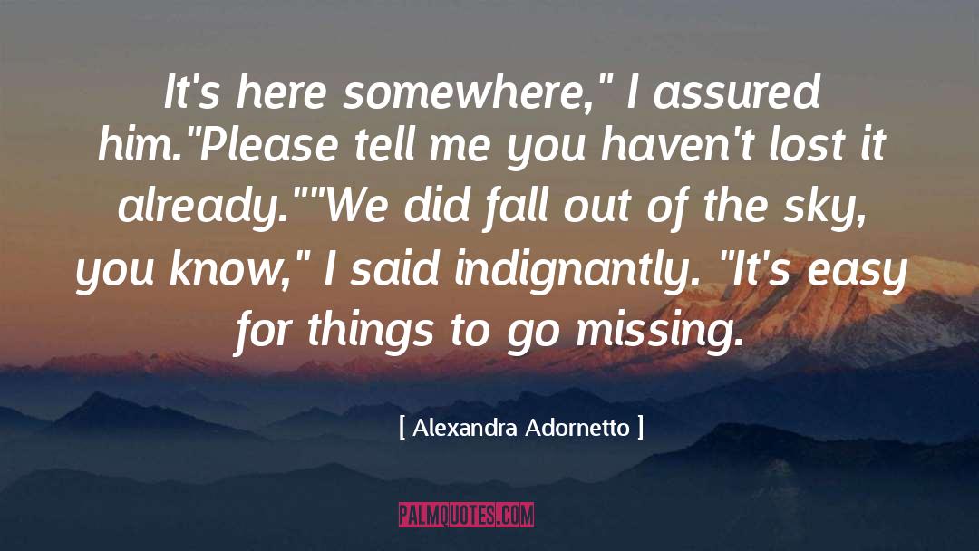 Ive Lost Him quotes by Alexandra Adornetto