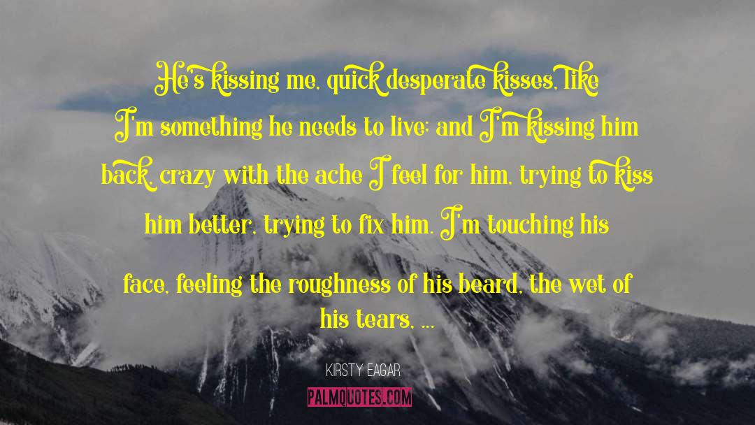Ive Lost Him quotes by Kirsty Eagar