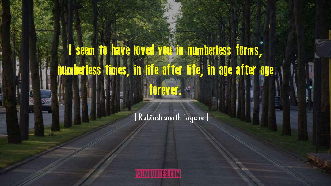 Ive Loved You Since Forever quotes by Rabindranath Tagore